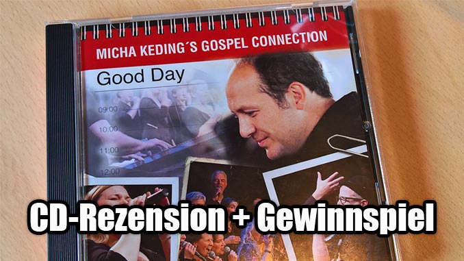 CD-Rezension: Micha Keding’s Gospel Connection – Good Day