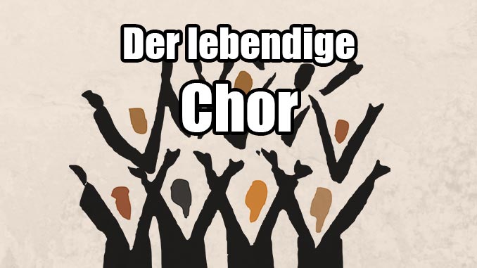 Der lebendige Chor