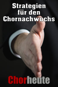 Strategien für den Chornachwuchs